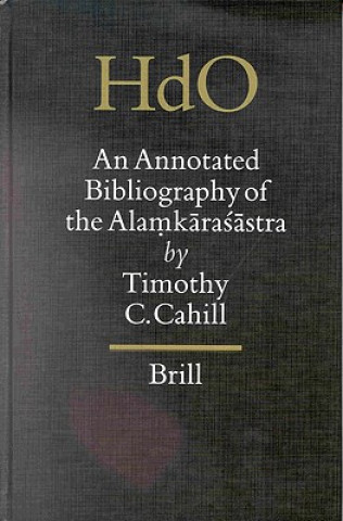Knjiga An Annotated Bibliography of the Alamkarasastra Timothy C. Cahill