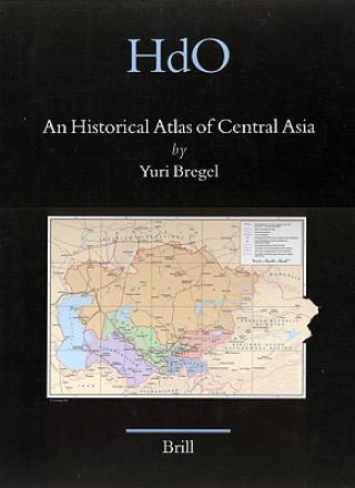 Carte Historical Atlas of Central Asia Yuri Bregel