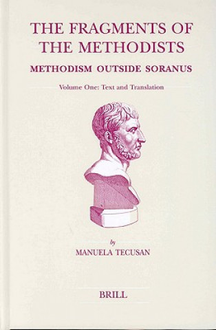 Könyv The Fragments of the Methodists, Volume One: Text and Translation Manuela Tecusan