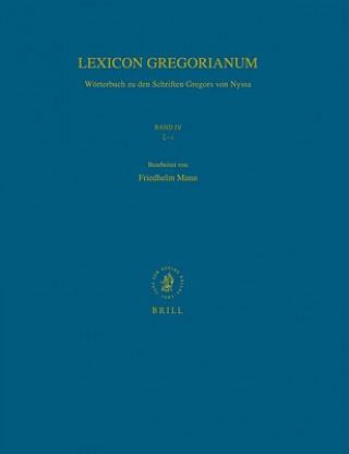 Libro Lexicon Gregorianum, Volume 4 Band IV -: Worterbuch Zu Den Schriften Gregors Von Nyssa F. Mann