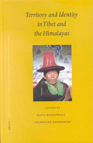 Knjiga Proceedings of the Ninth Seminar of the Iats, 2000. Volume 9: Territory and Identity in Tibet and the Himalayas International Association for Tibetan St