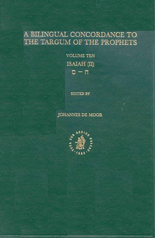 Carte A Bilingual Concordance to the Targum of the Prophets: Isaiah II Johannes Cornelis de Moor