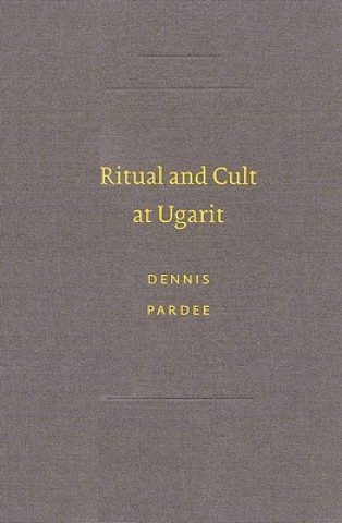 Libro Ritual and Cult at Ugarit Dennis Pardee