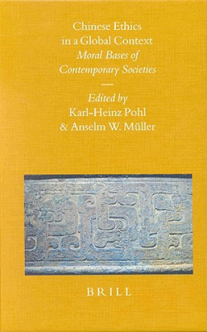 Книга Chinese Ethics in a Global Context: Moral Bases of Contemporary Societies K. H. Pohl