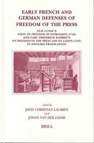 Könyv Early French and German Defenses of Freedom of the Press: Elie Luzac's Essay on Freedom of Expression (1749) and Carl Friedrich Bahrdt's on Freedom of J. C. Laursen