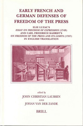 Książka Early French and German Defenses of Freedom of the Press: Elie Luzac's Essay on Freedom of Expression (1749) and Carl Friedrich Bahrdt's on Freedom of J. C. Laursen