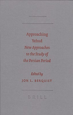 Книга Approaching Yehud: New Approaches to the Study of the Persian Period Jon L. Berquist