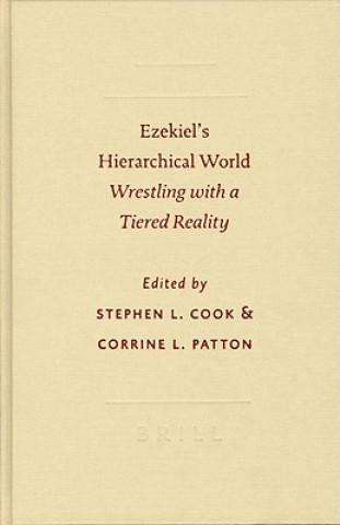 Książka Ezekiel's Hierarchical World: Wrestling with a Tiered Reality Stephen L. Cook