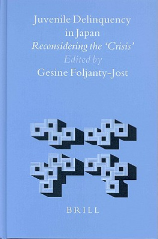 Βιβλίο Juvenile Delinquency in Japan: Reconsidering the "Crisis" G. Foljanty-Jost