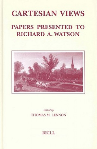 Książka Cartesian Views: Papers Presented to Richard A. Watson T. M. Lennon