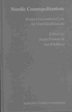 Nordic Cosmopolitanism: Essays in International Law for Martti Koskenniemi