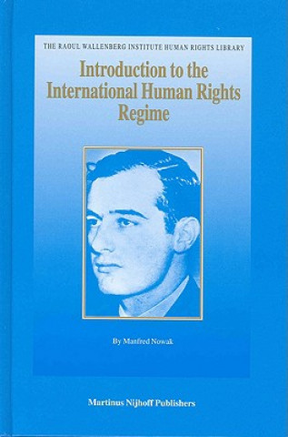 Kniha Introduction to the International Human Rights Regime Manfred Nowak