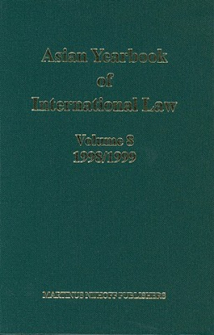 Libro Asian Yearbook of International Law, Volume 8 (1998-1999) B. S. Chimni