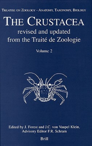 Carte Treatise on Zoology - Anatomy, Taxonomy, Biology. the Crustacea, Volume 2 J. Forest