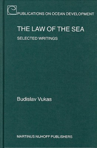 Kniha The Law of the Sea: Selected Writings B. Vukas