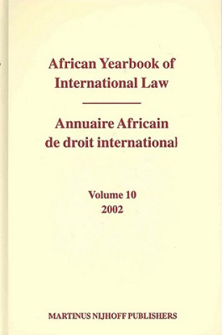 Carte African Yearbook of International Law / Annuaire Africain de Droit International, Volume 10 (2002) A. A. Yusuf