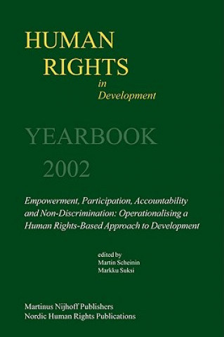 Könyv Human Rights in Development Yearbook: Empowerment, Participation, Accountability and Non-Discrimination: Operationalising a Human Rights-Based Approac Martin Scheinin