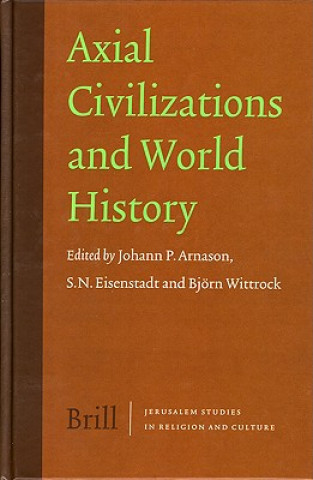Kniha Axial Civilizations and World History: Johann P. Arnason