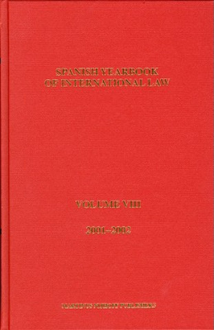 Carte Spanish Yearbook of International Law, Volume 8 (2001-2002) Asociacisn Espaqola de Prof de Derecho I