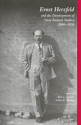 Libro Ernst Herzfeld and the Development of Near Eastern Studies 1900-1950 Gunter