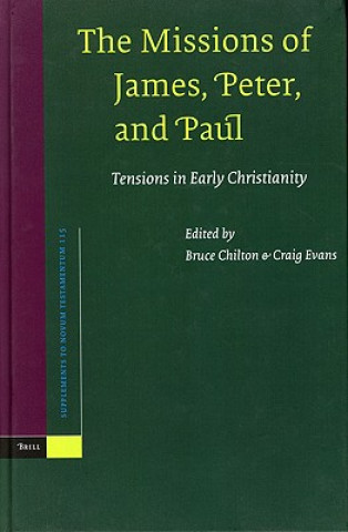 Книга The Missions of James, Peter, and Paul: Tensions in Early Christianity Bruce Chilton