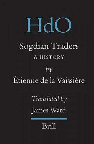 Carte Sogdian Traders: A History Etienne De La Vaissiere