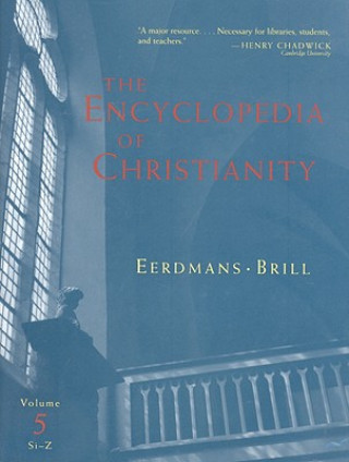 Książka The Encyclopedia of Christianity, Si-Z, Volume 5 Erwin Fahlbusch
