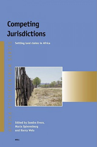 Kniha Competing Jurisdictions: Settling Land Claims in Africa Sandra Evers