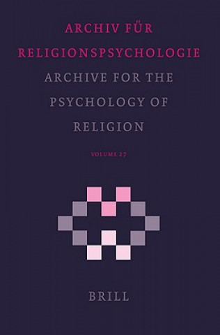 Carte Archive for the Psychology of Religion / Archiv Fur Religionspsychologie, Volume 27 (2005) Jacob A. Belzen