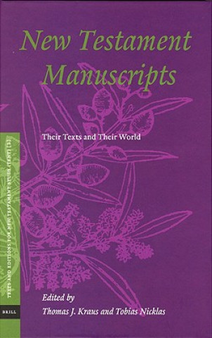 Kniha New Testament Manuscripts: Their Texts and Their World Thomas J. Kraus