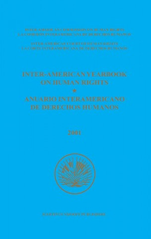 Kniha Inter-American Yearbook on Human Rights / Anuario Interamericano de Derechos Humanos, Volume 17 (2001) (3 Vols) Inter-American Commission on Human Right