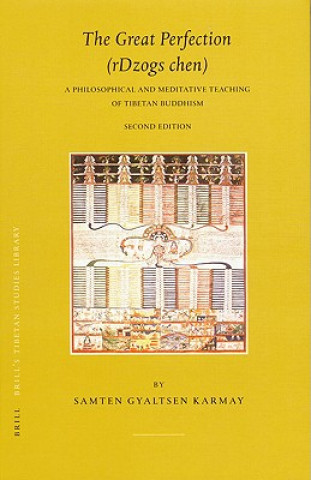 Kniha The Great Perfection (rDzogs Chen): A Philosophical and Meditative Teaching of Tibetan Buddhism Samten Karmay