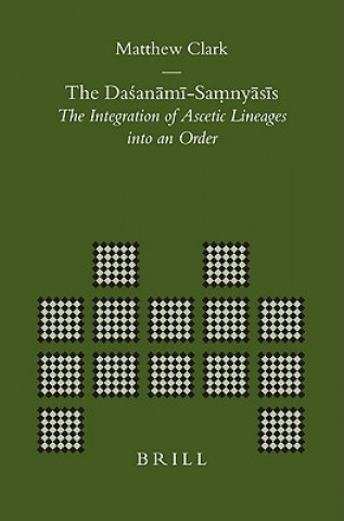 Knjiga The Da an M -Sa NY S S: The Integration of Ascetic Lineages Into an Order M. J. Clark