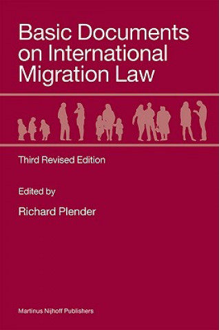 Книга Basic Documents on International Migration Law: Third Revised Edition Richard Plender
