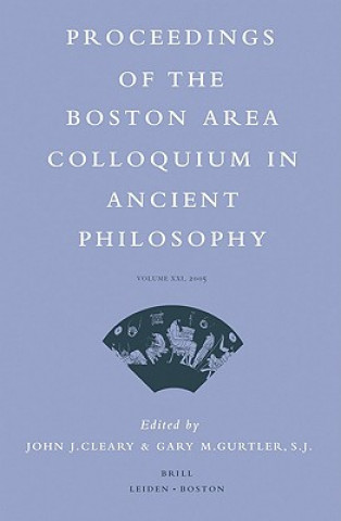 Libro Proceedings of the Boston Area Colloquium in Ancient Philosophy: Volume XXI (2005) John J. Cleary