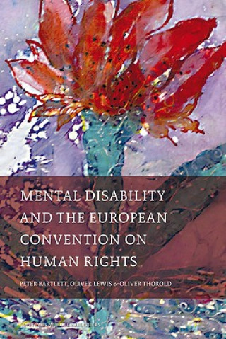 Kniha Mental Disability and the European Convention on Human Rights Peter Bartlett