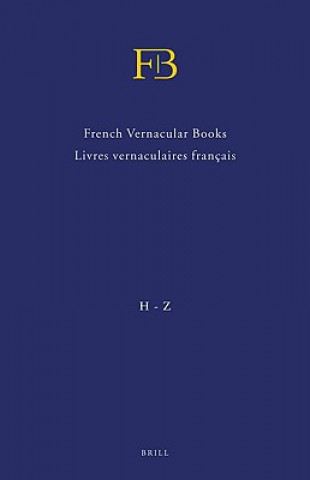 Kniha French Vernacular Books / "Livres Vernaculaires Francais" (Fb) (2 Vols.): Books Published in the French Language Before 1601 / "Livres Imprimes En Fra Andrew D. M. Pettegree