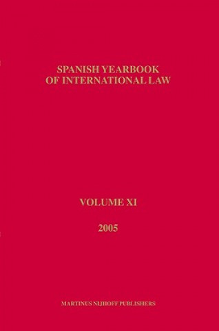 Carte Spanish Yearbook of International Law, Volume 11 (2005) Asociacin Espaola de Profesores de Derec
