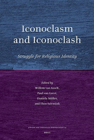 Könyv Iconoclasm and Iconoclash: Struggle for Religious Identity Willem Vanasselt
