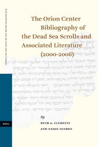 Carte The Orion Center Bibliography of the Dead Sea Scrolls and Associated Literature (2000-2006) Ruth A. Clements
