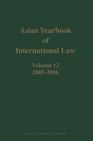 Carte Asian Yearbook of International Law, Volume 12 (2005-2006) B. S. Chimni