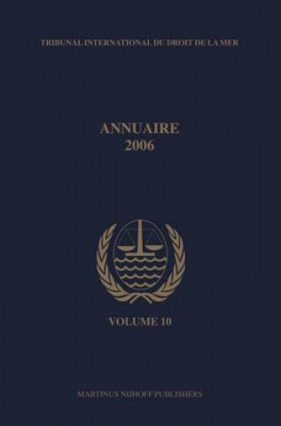 Carte Annuaire Tribunal International Du Droit de La Mer, Volume 10 (2006) Brill
