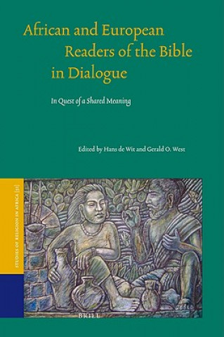 Carte African and European Readers of the Bible in Dialogue: In Quest of a Shared Meaning Hans De Wit