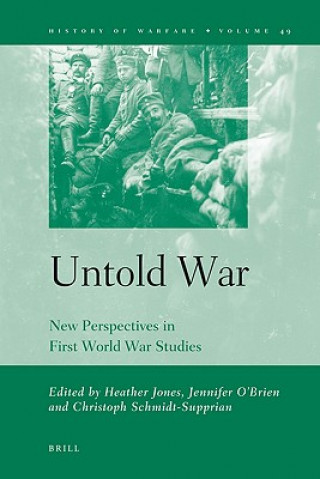 Kniha Untold War: New Perspectives in First World War Studies International Society for First World Wa