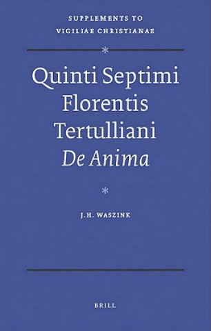 Kniha Quinti Septimi Florentis Tertulliani "De Anima" Tertullian