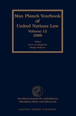 Könyv Max Planck Yearbook of United Nations Law, Volume 12 Armin von Bogdandy