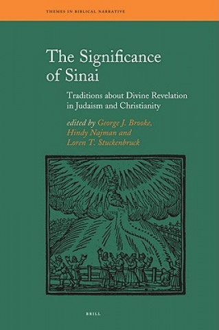 Knjiga The Significance of Sinai: Traditions about Sinai and Divine Revelation in Judaism and Christianity George Brooke