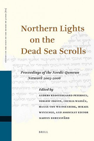 Kniha Northern Lights on the Dead Sea Scrolls: Proceedings of the Nordic Qumran Network 2003-2006 A. Klostergaard Petersen