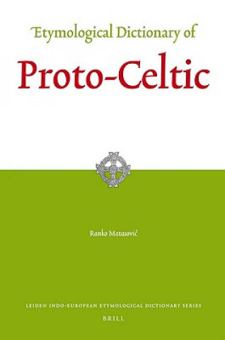 Knjiga Etymological Dictionary of Proto-Celtic Ranko Matasovic