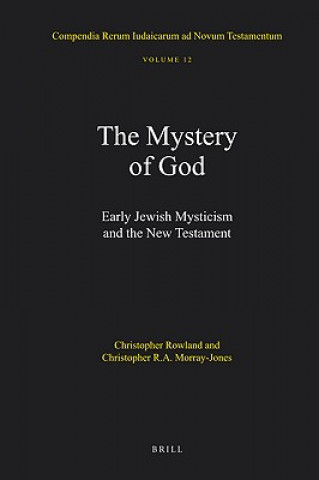 Książka The Mystery of God: Early Jewish Mysticism and the New Testament C. C. Rowland